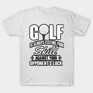 Golf testing your skills T-Shirt